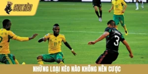 Những Loại Kèo Nào Không Nên Cược Mà Người Chơi Cần Tránh Xa